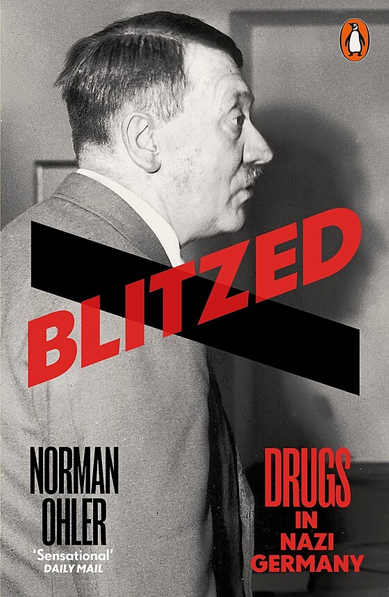 Cover image of the book titled "Blitzed: Drugs in Nazi Germany" by Norman Ohler. The cover features a black and white side profile photograph of a man in historical attire, with large red text displaying the title across the image.