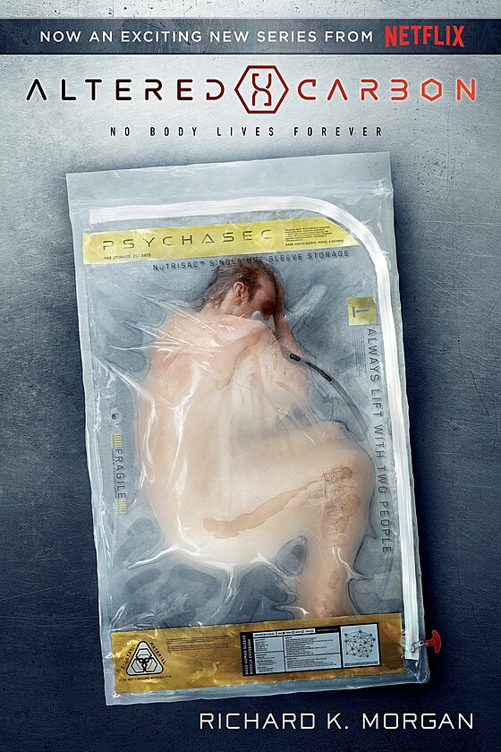 The image is a promotional poster for "Altered Carbon," a Netflix series. It shows a human figure in a curled position inside a transparent, vacuum-sealed bag resembling packaging. The text at the top reads, "NOW AN EXCITING NEW SERIES FROM NETFLIX.