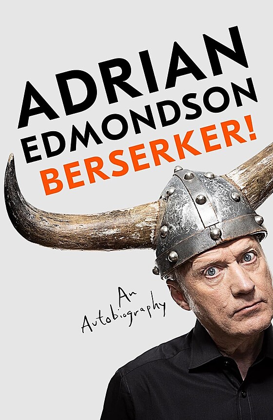 Book cover for "adrian edmondson: berserker! an autobiography," featuring adrian edmondson wearing a viking helmet with large horns against a plain, light background.