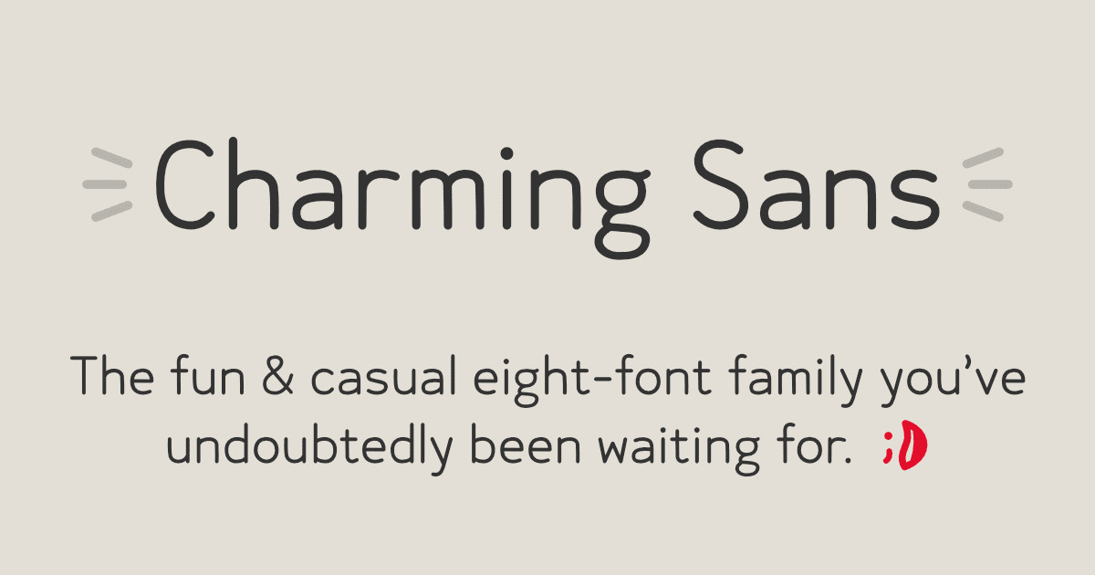 The image shows a promotional graphic for "Charming Sans," described as "The fun & casual eight-font family you've undoubtedly been waiting for." The text is accompanied by a smiley face emoticon at the end.